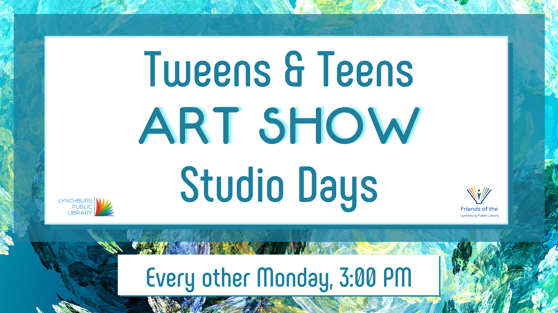 Image features paint splattered background. Text states Tweens & Teens Art Show Studio Days Every other Monday 3:00 PM