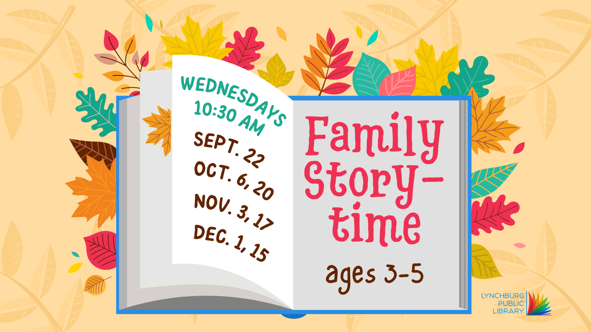 Image features an open book on a bed of leaves with the words Family Storytime, Ages 3-5 and the event dates and times as described in this event