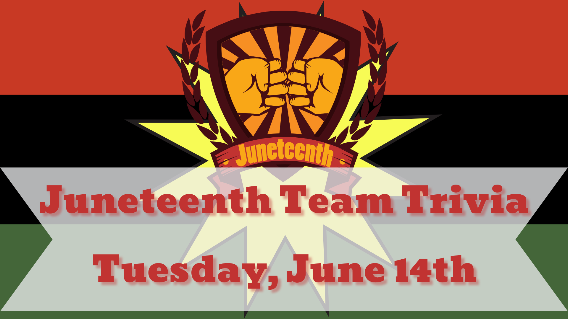 Juneteenth Team Trivia, Tuesday, June 14th