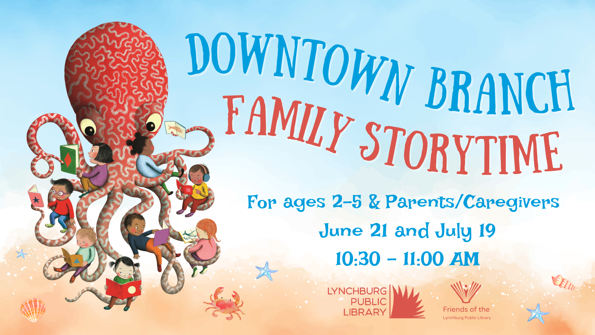 Downtown Branch Family Storytime on Tuesday, June 21 and Tuesday, July 19. 10:30-11:00 am. For children ages 2-5 and their parents or caregivers.