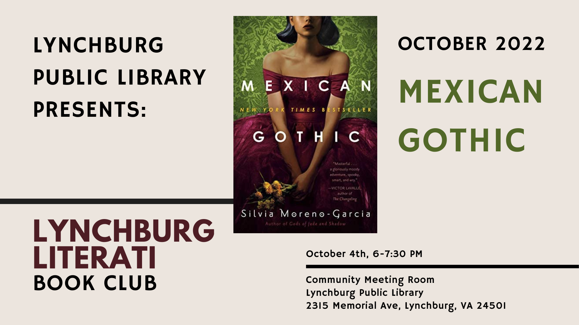 Lynchburg Public Library Presents Lynchburg LIterati Book Club; October 2022, Mexican Gothic; October 4th, 6-7:30 PM; Community Meeting Room, Lynchburg Public Library, 2315 Memorial Ave, Lynchburg, VA 24501