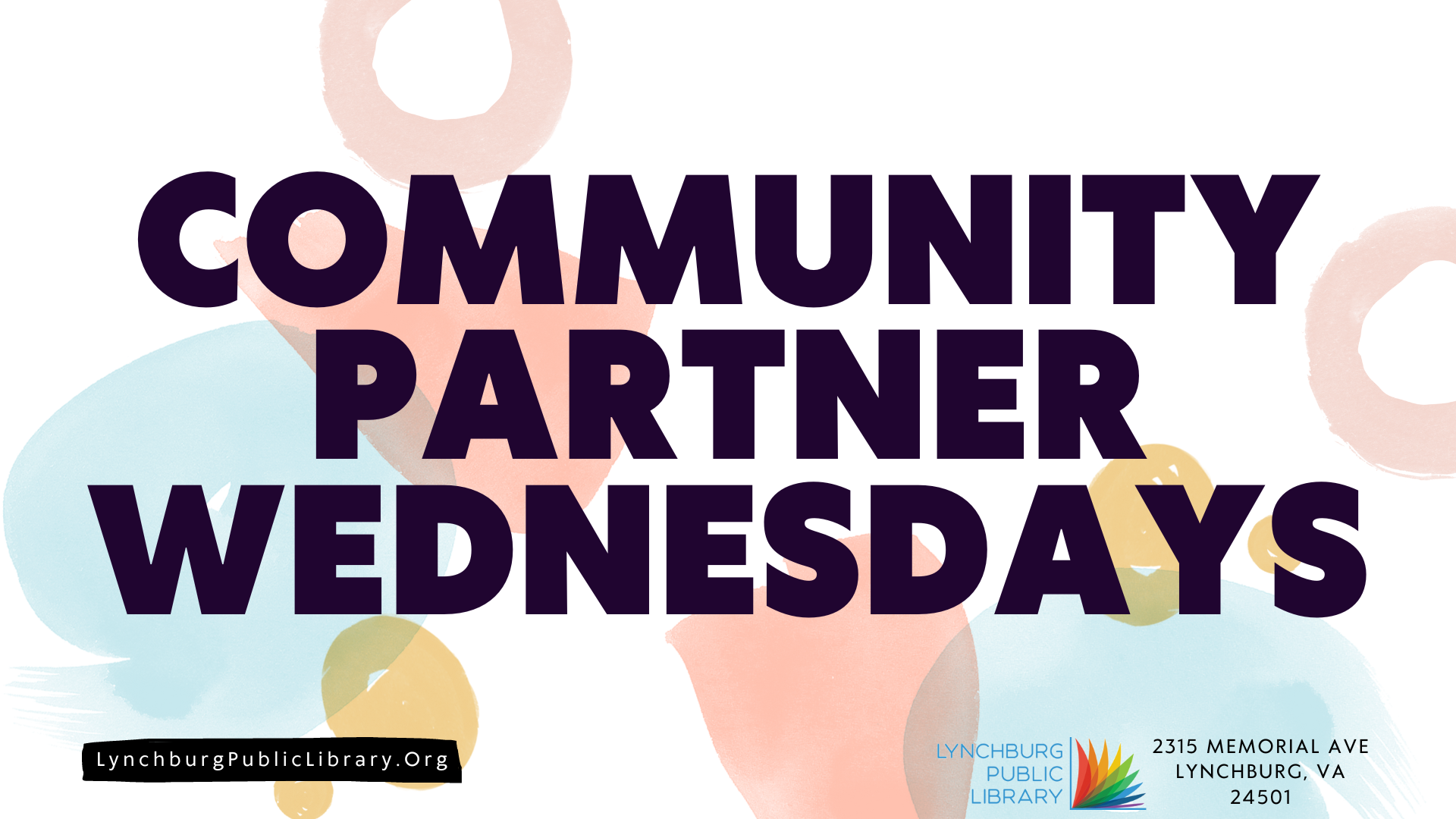 Community Partner Wednesdays; lynchburgpubliclibrary.org; Lynchburg Public Library; 2315 Memorial Ave, Lynchburg, VA 24501