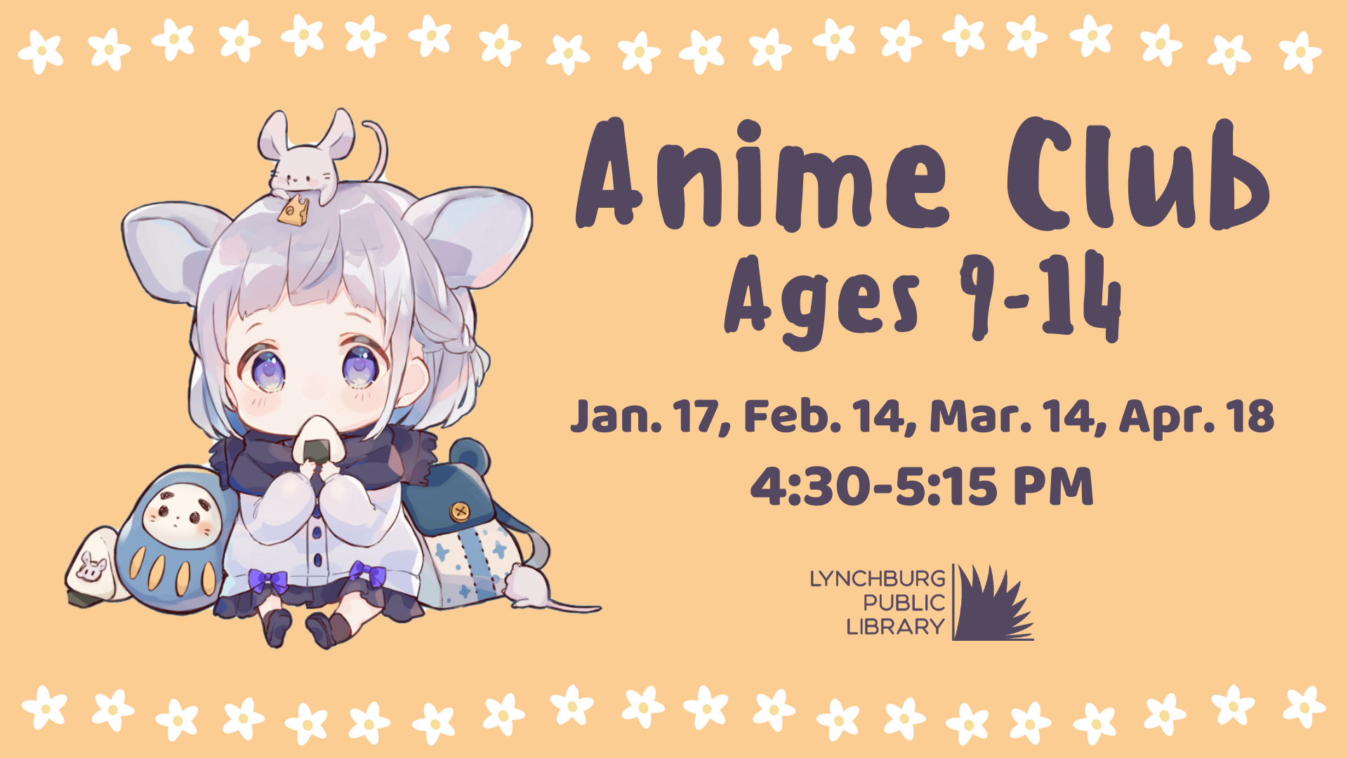 Image of a chibi-style girl with animal friends alongside information about LPL's Spring 2023 Anime Club (ages 9-14) program