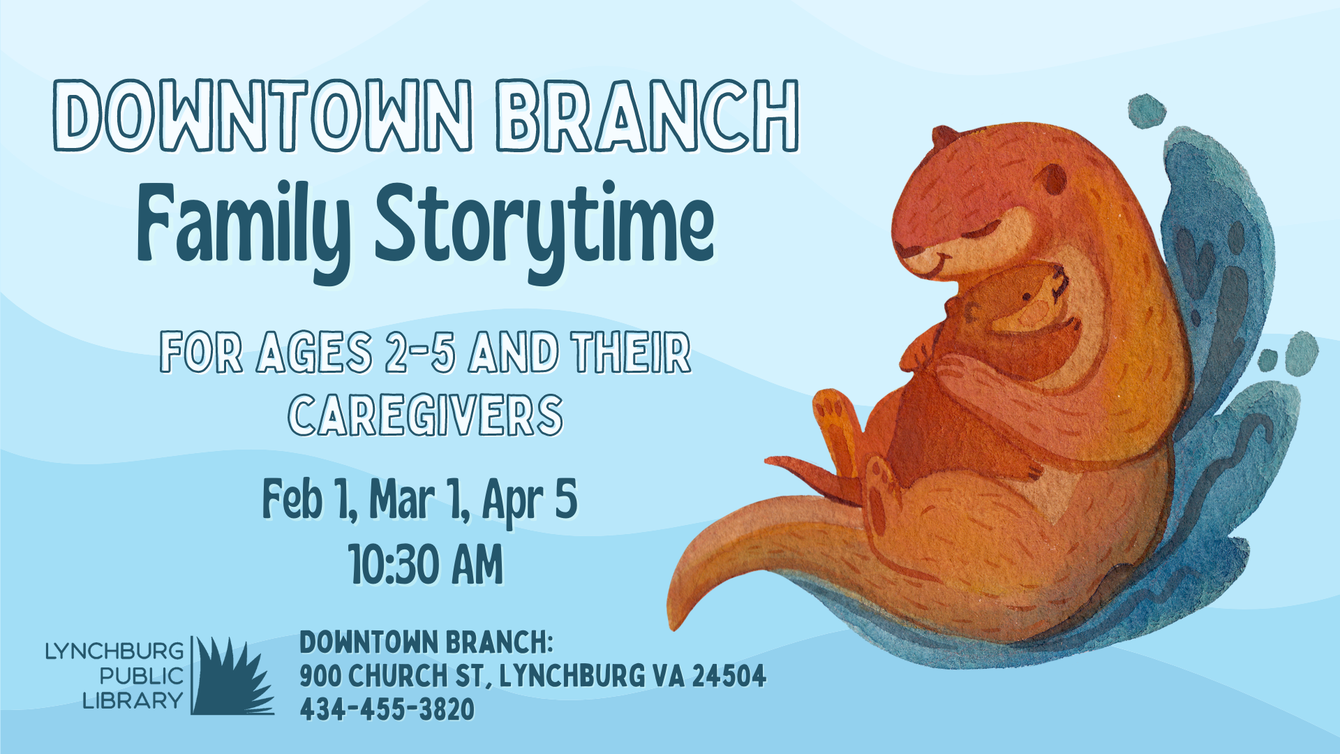 Image of parent and child otters alongside information about LPL's Downtown Branch spring 2023 storytimes