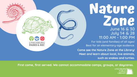 Come see the Nature Zone at the Library. June 16 June 30 July 14 July 28 from 11 AM to 1 PM in the Youth Activity Room. For kids and families of all ages. Best for an elementary age audience. Meet and learn about local live animals such as snakes and turtles.