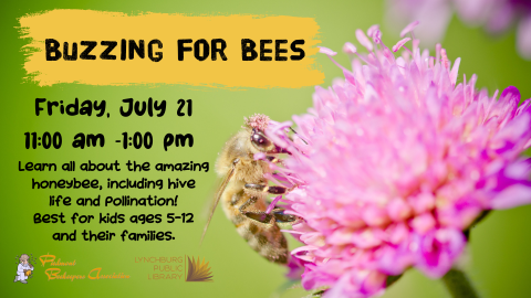 Buzzing for Bees on Friday July 21 from 11 am-1 pm. Learn all about the amazing honeybee, including hive life and pollination. Best for kids ages 5-12 and their families.