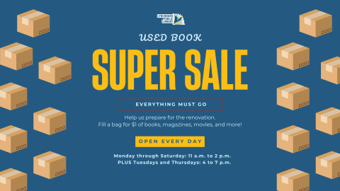 Super Sale! Open every day! Fill a bag for $1. 