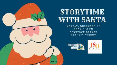 Storytime with Santa at the Downtown Branch Library on Monday, December 22 , 2025 from 5 to 6 pm.
