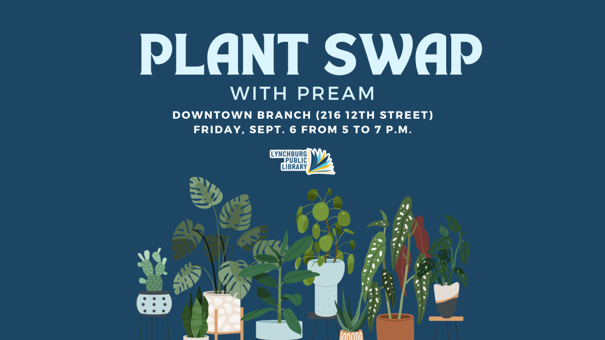 Plant Swap with Pream at the Downtown Branch Library. Friday, September 6 from 5 to 7 PM.